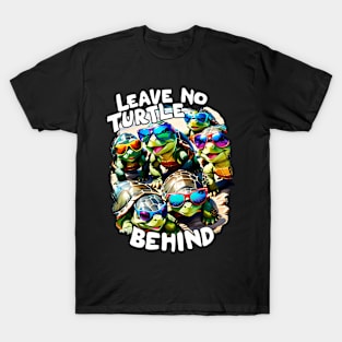 Leave no Turtle Behind Save the Turtles T-Shirt